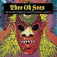 In the Red Records Thee Oh Sees - Master's Bedroom Is Worth Spending a Night In Photo