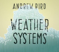 Wegman Andrew Bird - Weather Systems Photo