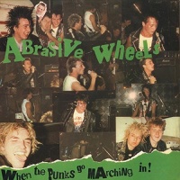 Let Them Eat Vinyl Abrasive Wheels - When the Punks Go Marching In Photo