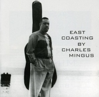 Essential Jazz Class Charles Mingus - East Coasting Photo