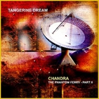 Imports Tangerine Dream - Chandra - the Phantom Ferry - Part 2 Photo