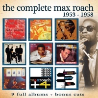 Enlightenment Max Roach - Complete Max Roach: 1953-1958 Photo