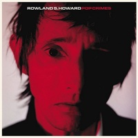Fat Possum Records Rowland S Howard - Pop Crimes Photo
