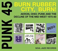 Soul Jazz Records Presents - Punk 45: Burn / Rubber City / Burn - Akron Oh Photo