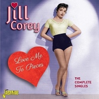 Imports Jill Corey - Love Me to Pieces:Complete Singles Photo
