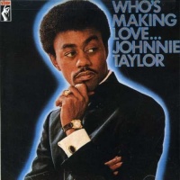 Stax Johnnie Taylor - Who's Makin Love Photo