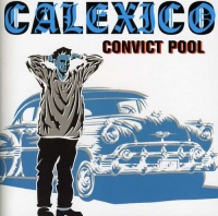 Quarter Stick Calexico - Convict Pool Photo