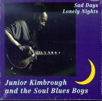 Fat Possum Records Junior & Soul Blues Boys Kimbrough - Sad Days Lonely Nights Photo