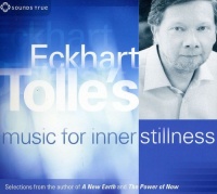 Sounds True Eckhart Tolle - Eckhart Tolle's Music For Inner Stillness Photo