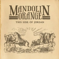 YEP ROC Mandolin Orange - This Side of Jordan Photo