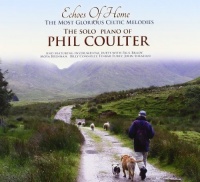Shanachie Phil Coulter - Echoes of Home the Most Glorious Celtic Melodies Photo