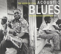 Imports Roots of It All Acoustic Blues Vol. 3 / Various Photo