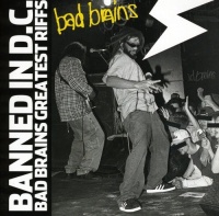 Bad Brains - Banned In Dc: Bad Brains Greatest Riffs Photo