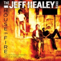 Eagle Rock Ent Jeff Healey - House On Fire: Demos & Rarities Photo