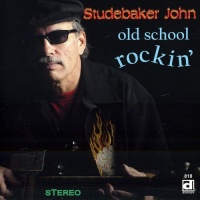 Delmark Studebaker John - Old School Rockin Photo