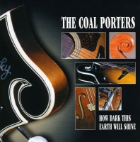 Prima Coal Porters - How Dark This Earth Will Shine Photo
