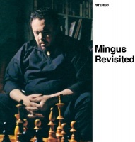 Essential Jazz Class Charles Mingus - Mingus Revisited / Jazz Portraits: Mingus In Photo