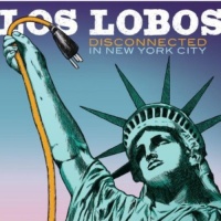 Imports Los Lobos - Disconnected In New York City Photo