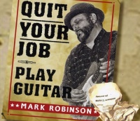 CD Baby Mark Robinson - Quit Your Job-Play Guitar Photo