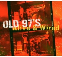 New West Records Old 97'S - Alive & Wired Photo