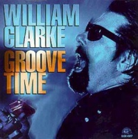 Alligator Records William Clarke - Groove Time Photo