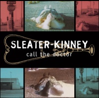 Sub Pop Sleater-Kinney - Call the Doctor Photo
