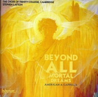 Hyperion UK Choir of Trinity College Cambridge / Layton - Beyond All Mortal Dreams Photo