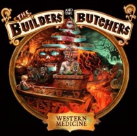 Badman Records Builders & the Butchers - Western Medicine Photo