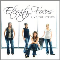 CD Baby Eternity Focus - Live the Lyrics Photo