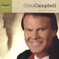 New Haven Glen Campbell - Show Me Your Way Photo