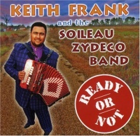 Shanachie Keith & Soileau Zydeco Band Frank - Ready or Not Photo