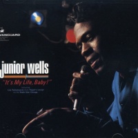 Vanguard Records Junior Wells - It's My Life Baby Photo