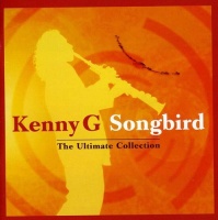 Sony UK Kenny G - Songbird: Ultimate Collection Photo