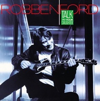 Imports Robben Ford - Talk to Your Daughter Photo