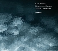 Ecm Records Saskia Lankhoorn - Kate Moore: Dances & Canons Photo