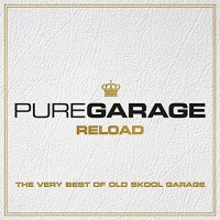 New State UK Pure Garage Reload: Very Best of Old Skool / Var Photo
