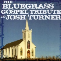 Cmh Records Bluegrass Gospel Tribute to Josh Turner / Various Photo