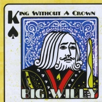 CD Baby Big Willy - King Without a Crown Photo