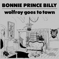 Drag City Bonnie Prince Billy - Wolfroy Goes to Town Photo