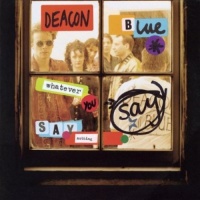 Edsel Records UK Deacon Blue - Whatever You Say Say Nothing Photo