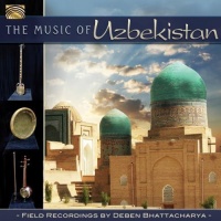 Arc Music Deben Bhattacharya - Music of Uzbekistan Photo
