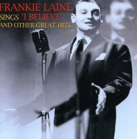 Fabulous Frankie Laine - Sings I Believe and Other Great Hits Photo