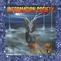 Dancing Ferret Discs Information Society - Don'T Be Afraid V 1 3 Photo