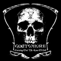 Metal Blade Goatwhore - Carving Out the Eyes of God Photo