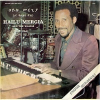 Awesome Tapes From Hailu & the Walias Mergia - Tche Belew Photo