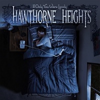Victory Records Hawthorne Heights - If Only You Were Lonely Photo