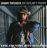 Johnny Paycheck - Outlaws Prayer: Epic Country Hits 1971 - 1981 Photo