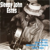 Yazoo Sleepy John Estes - I Ain'T Gonna Be Worried No More 1929-1941 Photo