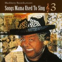 Blackberry Records Songs Mama Used to Sing 3 / Various Photo