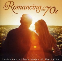 Sam Levine / Jack Jezzro - Romancing the 70s: Instrumental Love Songs of 1970 Photo